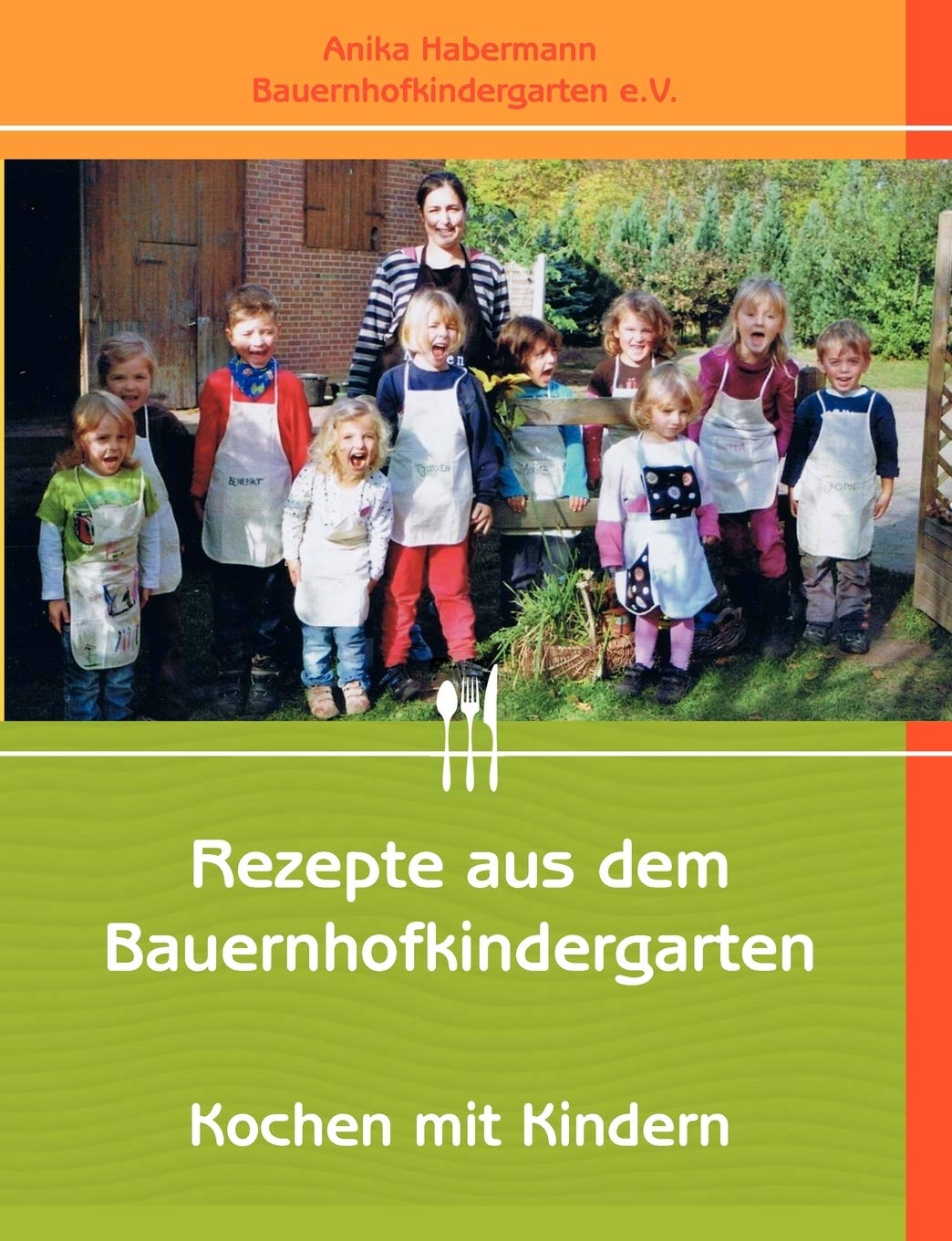 Rezepte aus dem Bauernhofkindergarten (German Edition),Used