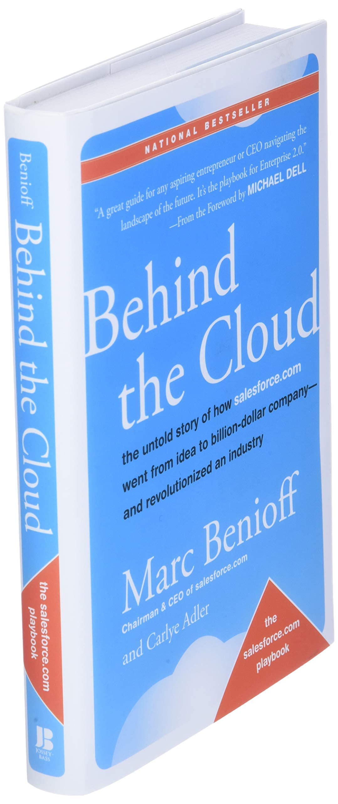 Behind The Cloud: The Untold Story Of How Salesforce.Com Went From Idea To Billiondollar Companyand Revolutionized An Industry,New