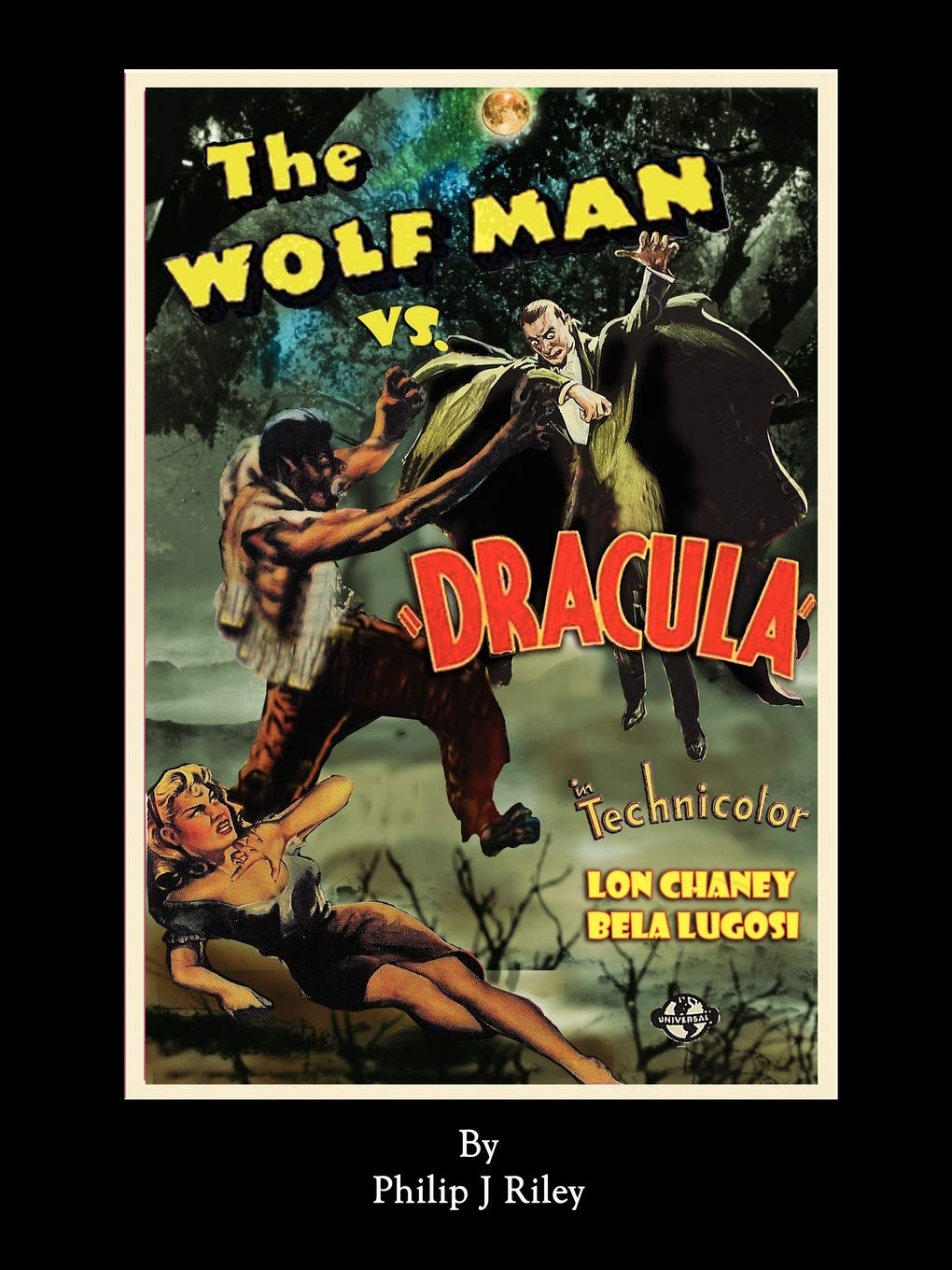 The Wolf Man vs. Dracula: An Alternate History for Classic Film Monsters,Used