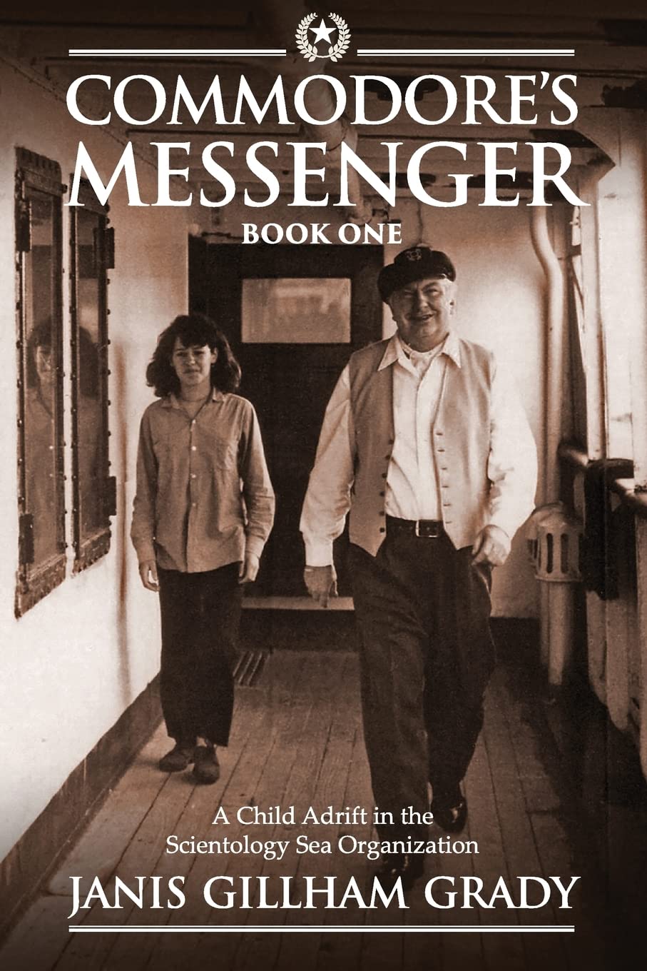 Commodore's Messenger: A Child Adrift in the Scientology Sea Organization,Used