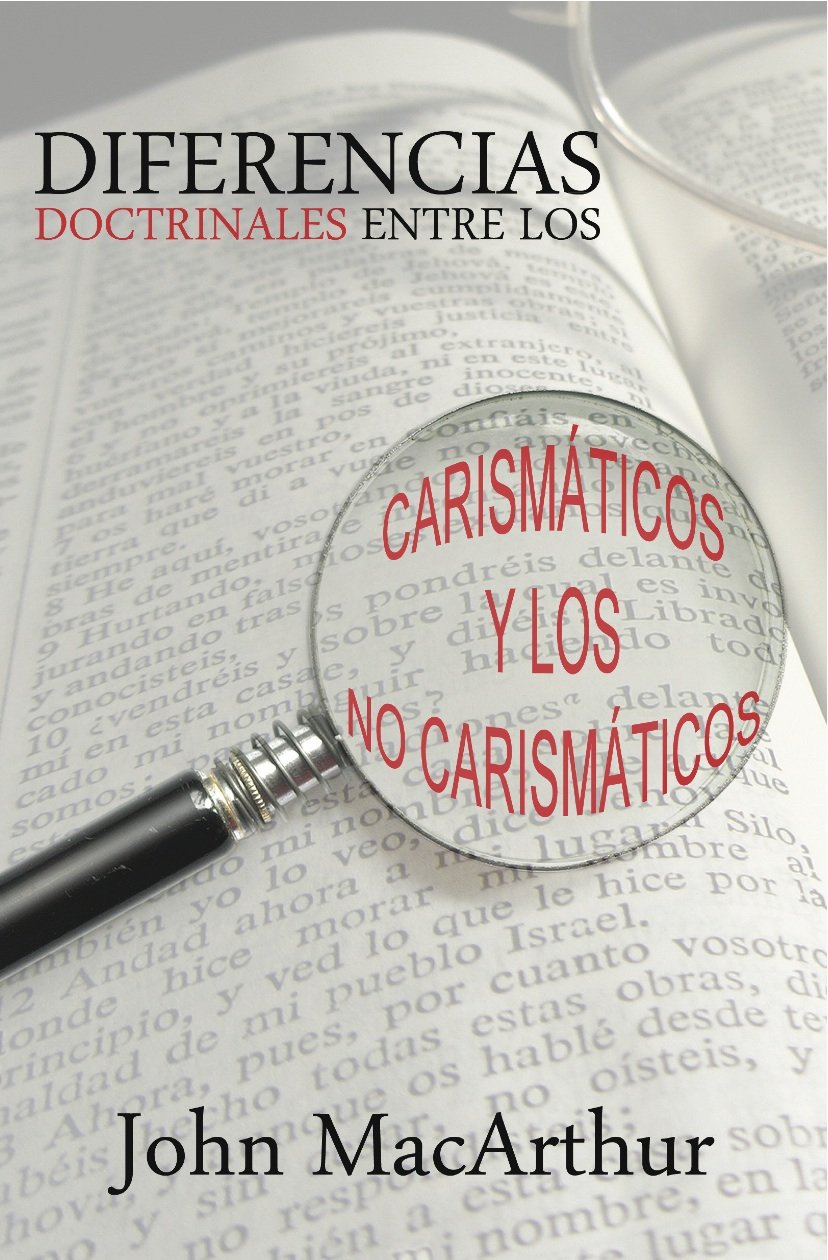 Diferencias Doctrinales entre los Carismaticos y los No Carismaticos (Spanish Edition),Used