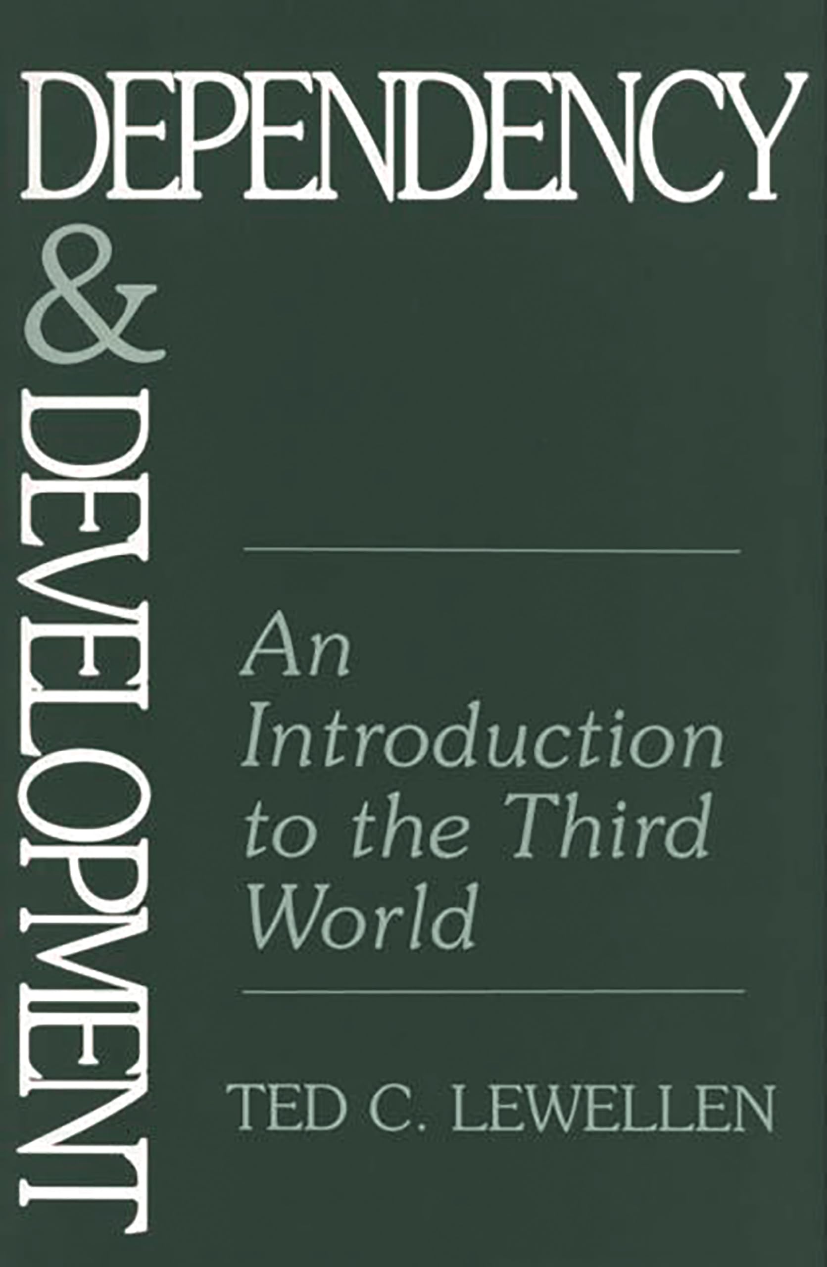 Dependency and Development: An Introduction to the Third World,Used