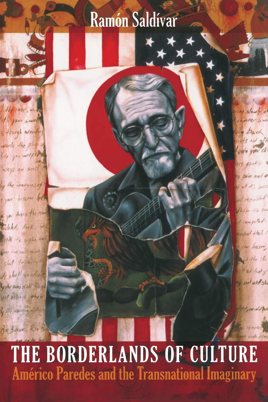 The Borderlands Of Culture: Americo Paredes And The Transnational Imaginary (New Americanists),New