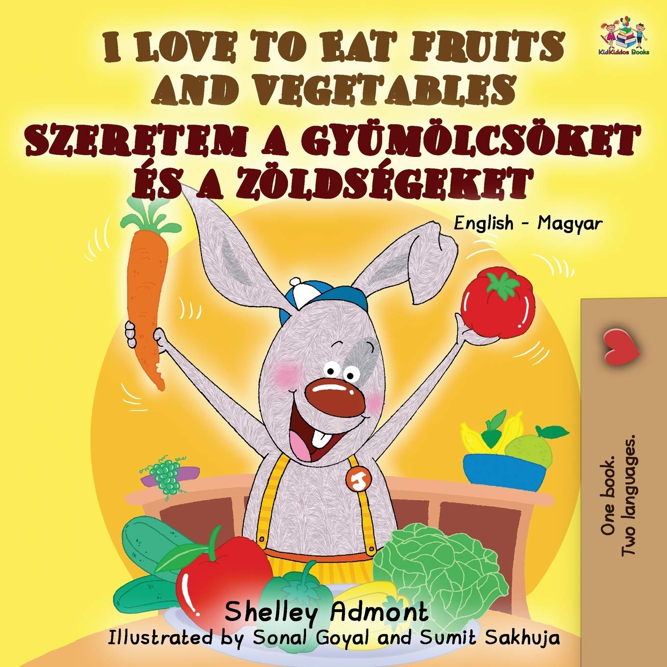 I Love to Eat Fruits and Vegetables: English Hungarian Bilingual Book (English Hungarian Bilingual Collection) (Hungarian Editio,Used