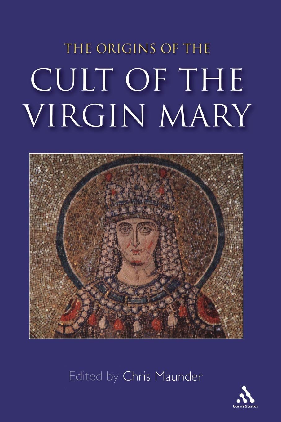 Origins Of The Cult Of The Virgin Mary,Used