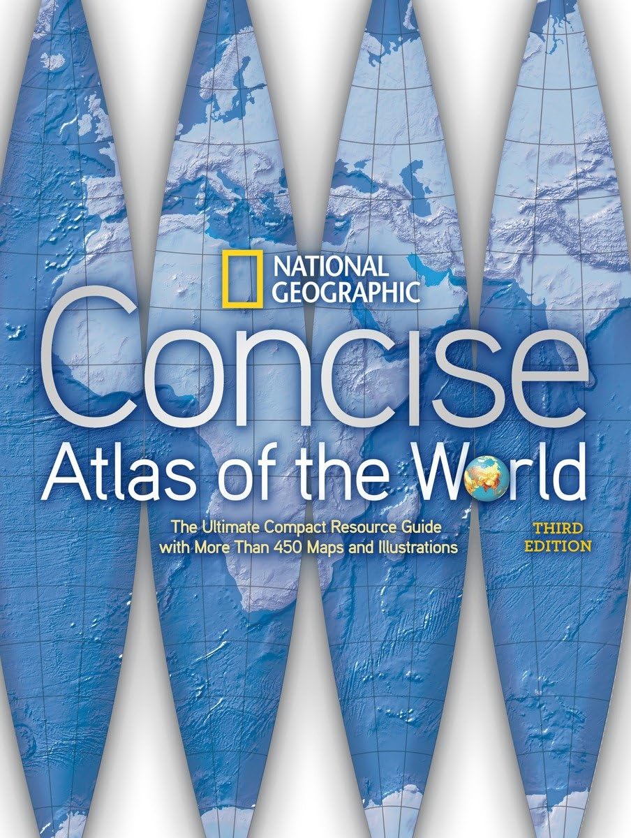National Geographic Concise Atlas of the World, Third Edition: The Ultimate Compact Resource Guide with More Than 450 Maps and I,Used