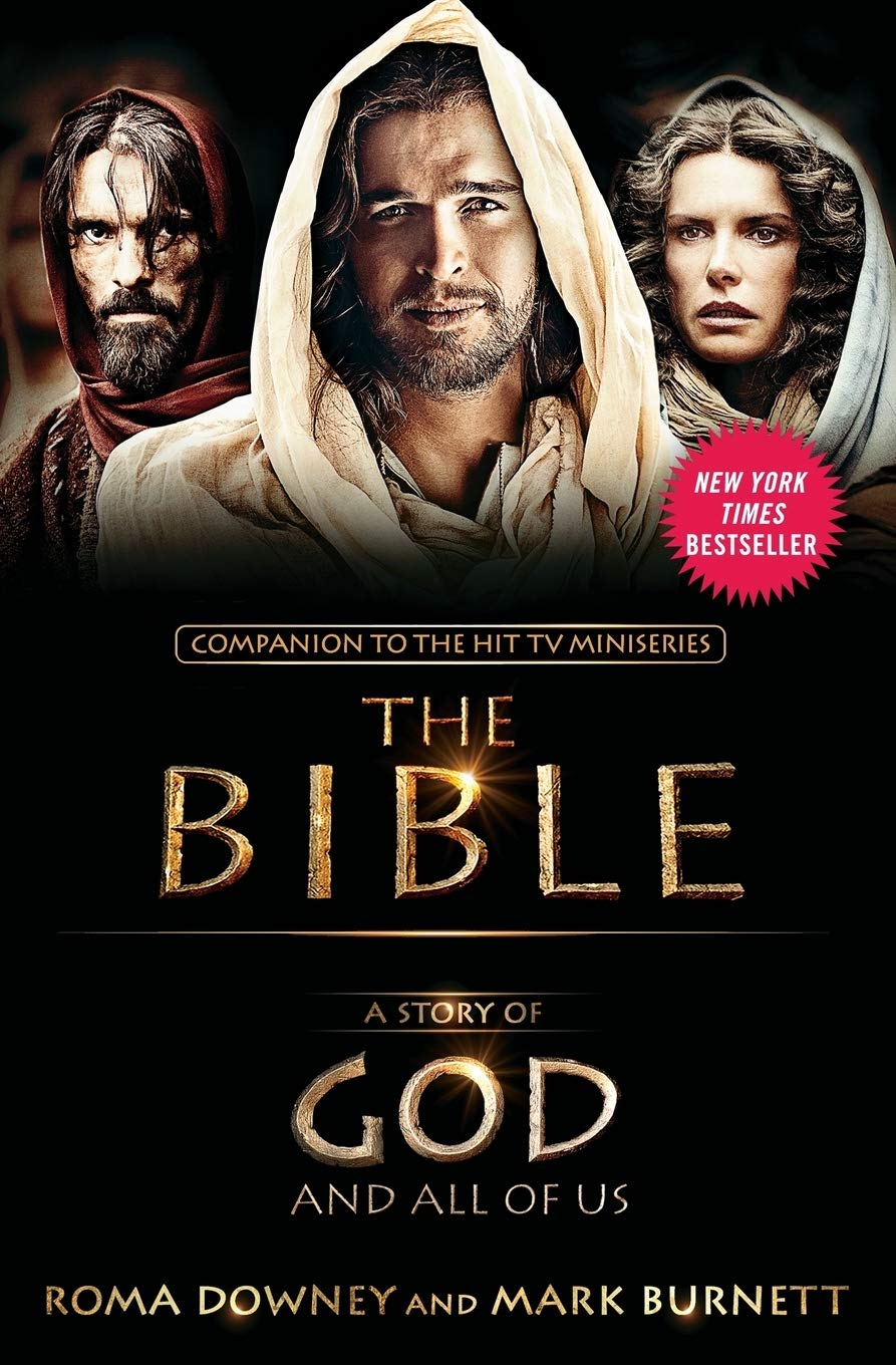 A Story Of God And All Of Us: New Companion To The Hit Tv Miniseries The Bible