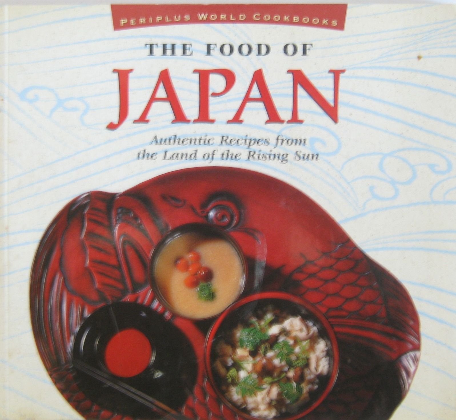 The Food of Japan: Authentic Recipes from the Land of the Rising Sun (Food of Series),Used