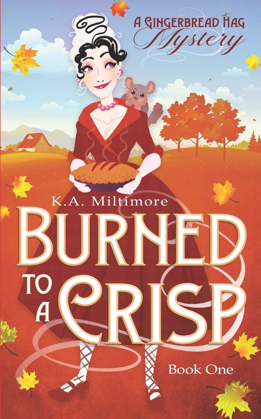 Burned to a Crisp: A Gingerbread Hag Mystery,Used