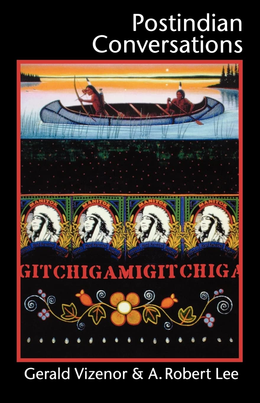 Postindian Conversations (American Indian Lives),Used