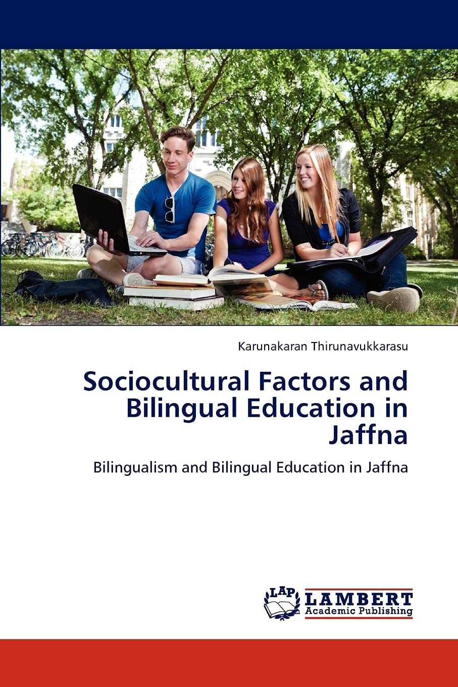 Sociocultural Factors and Bilingual Education in Jaffna: Bilingualism and Bilingual Education in Jaffna,Used