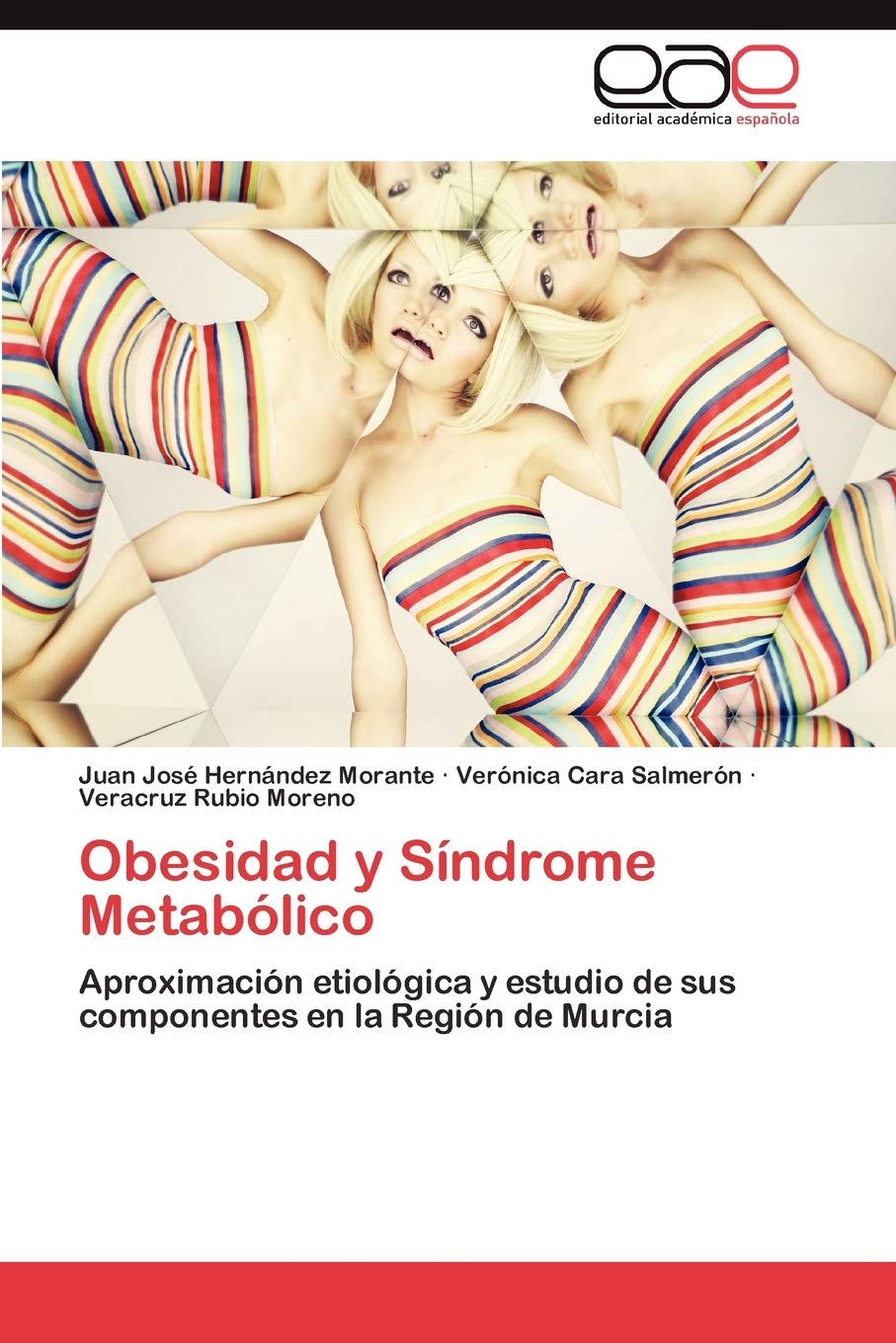 Obesidad y Sndrome Metablico: Aproximacin etiolgica y estudio de sus componentes en la Regin de Murcia (Spanish Editio,Used