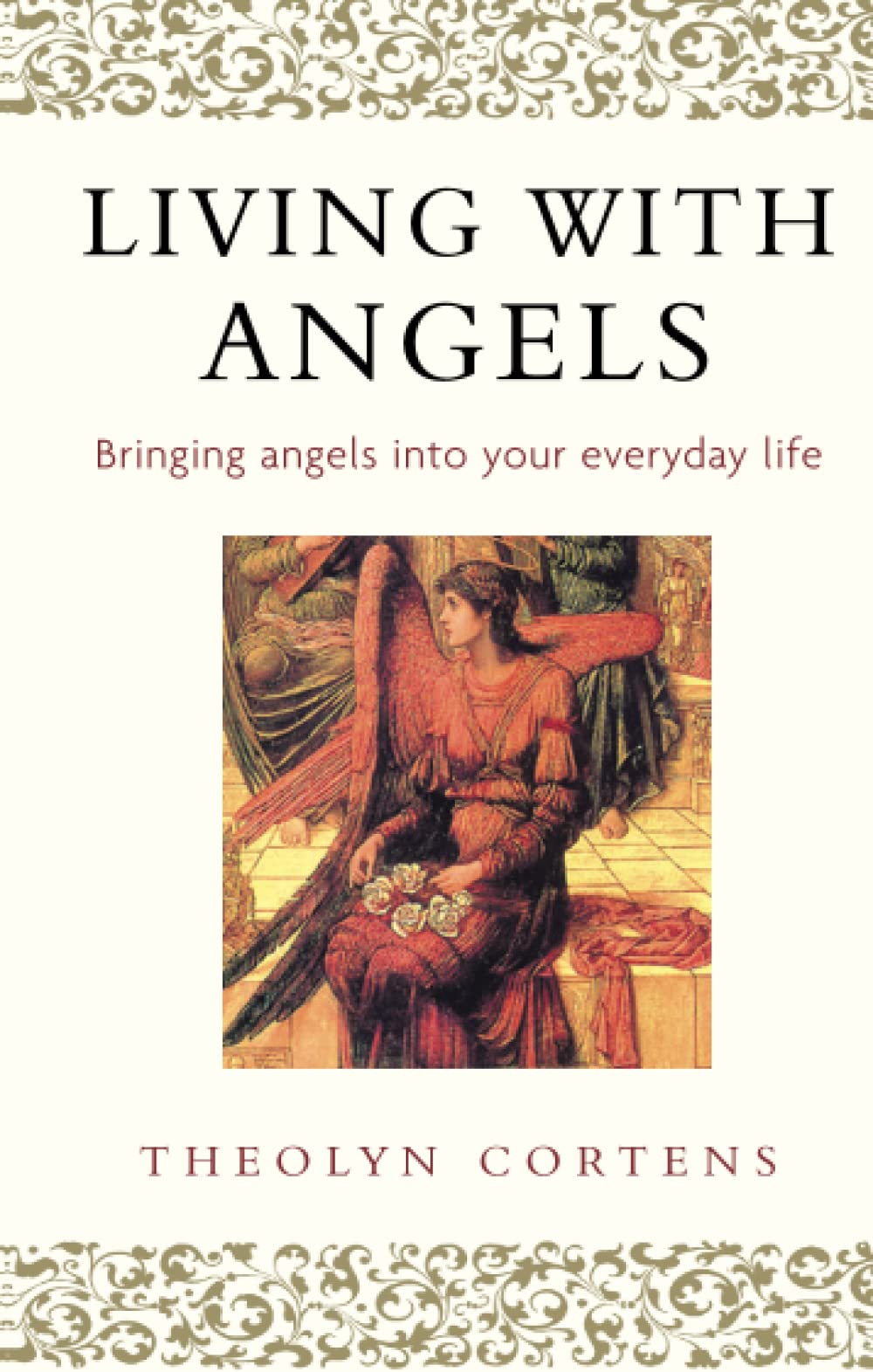 Living With Angels: Bringing Angels Into Your Everyday Life