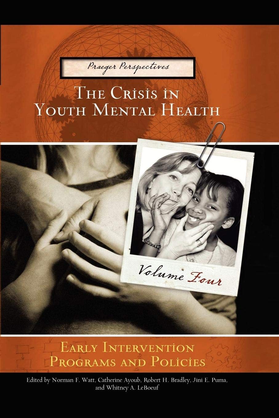 The Crisis in Youth Mental Health: Volume 4 Early Intervention Programs and Policies (Praeger Perspectives),Used