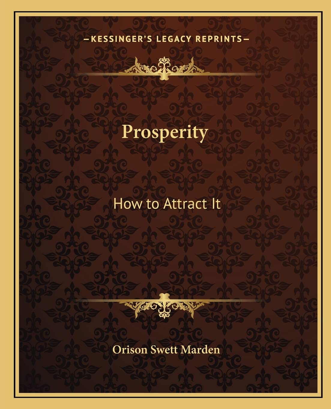 Prosperity: How to Attract It,New