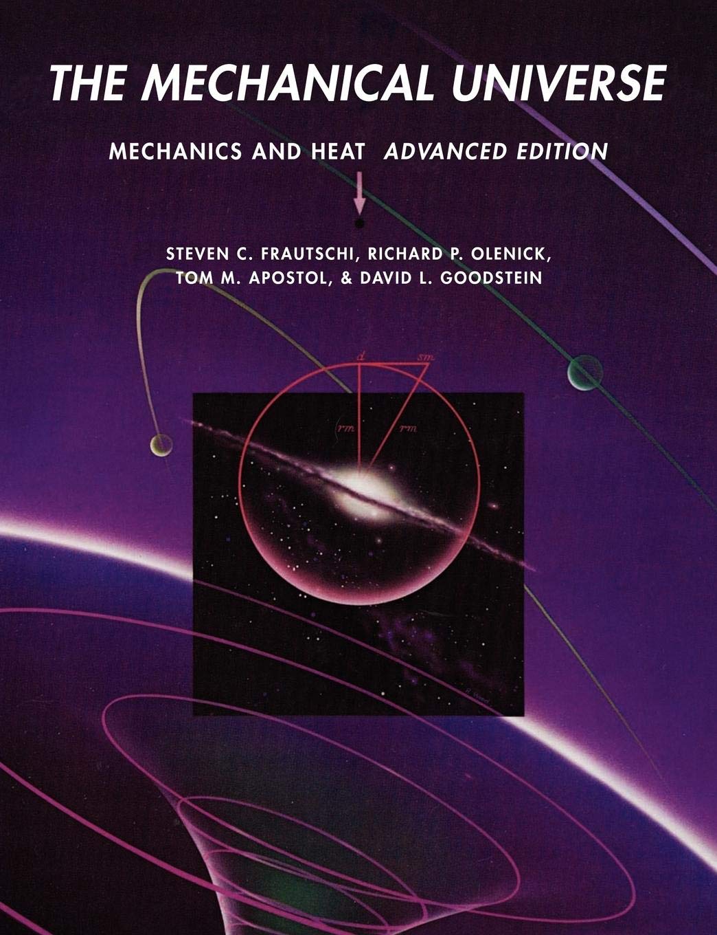 The Mechanical Universe: Mechanics And Heat, Advanced Edition,New