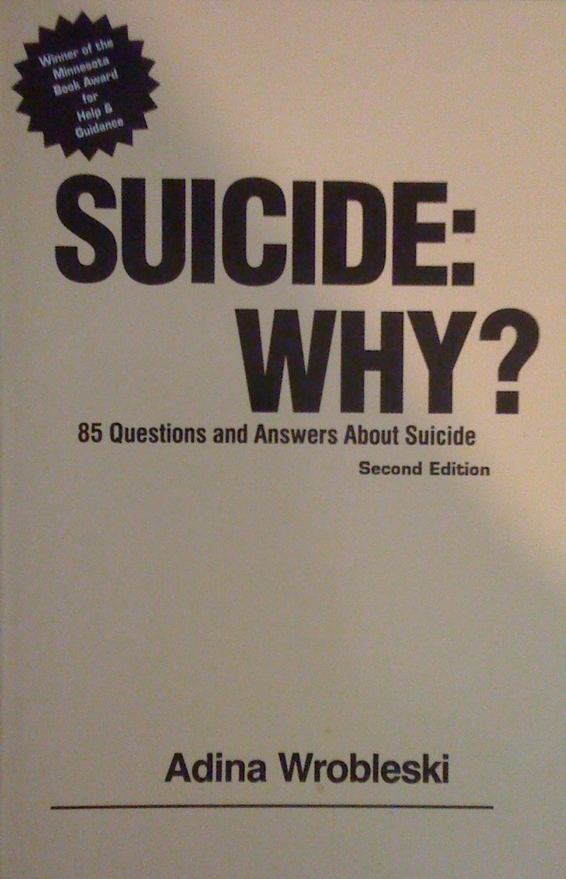 Suicide Why: 85 Questions and Answers About Suicide,Used