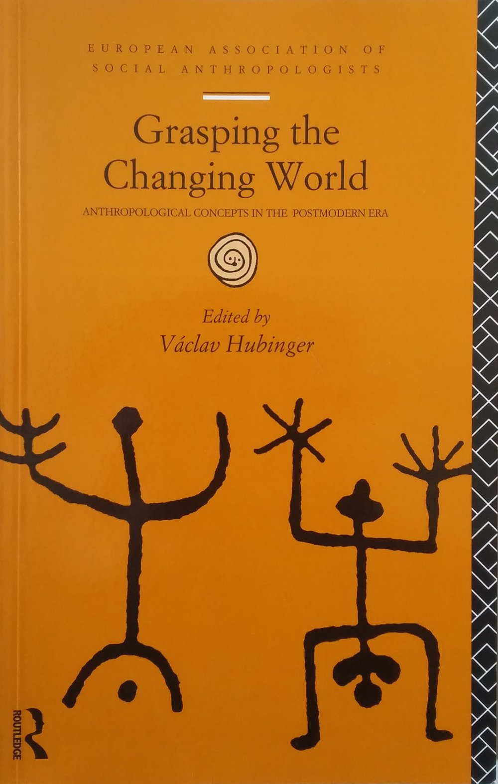 Grasping The Changing World (European Association Of Social Anthropologists)