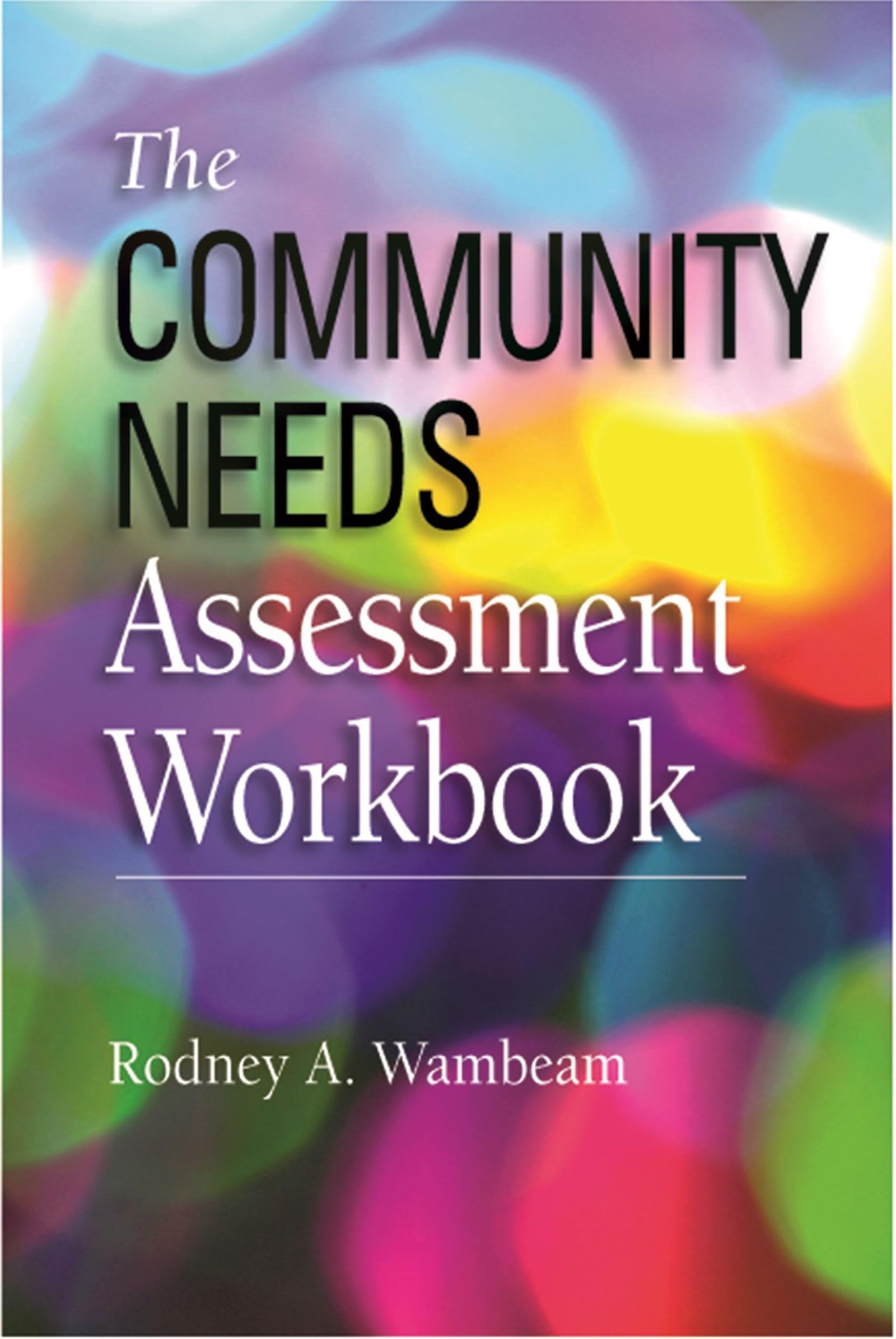 The Community Needs Assessment Workbook,Used