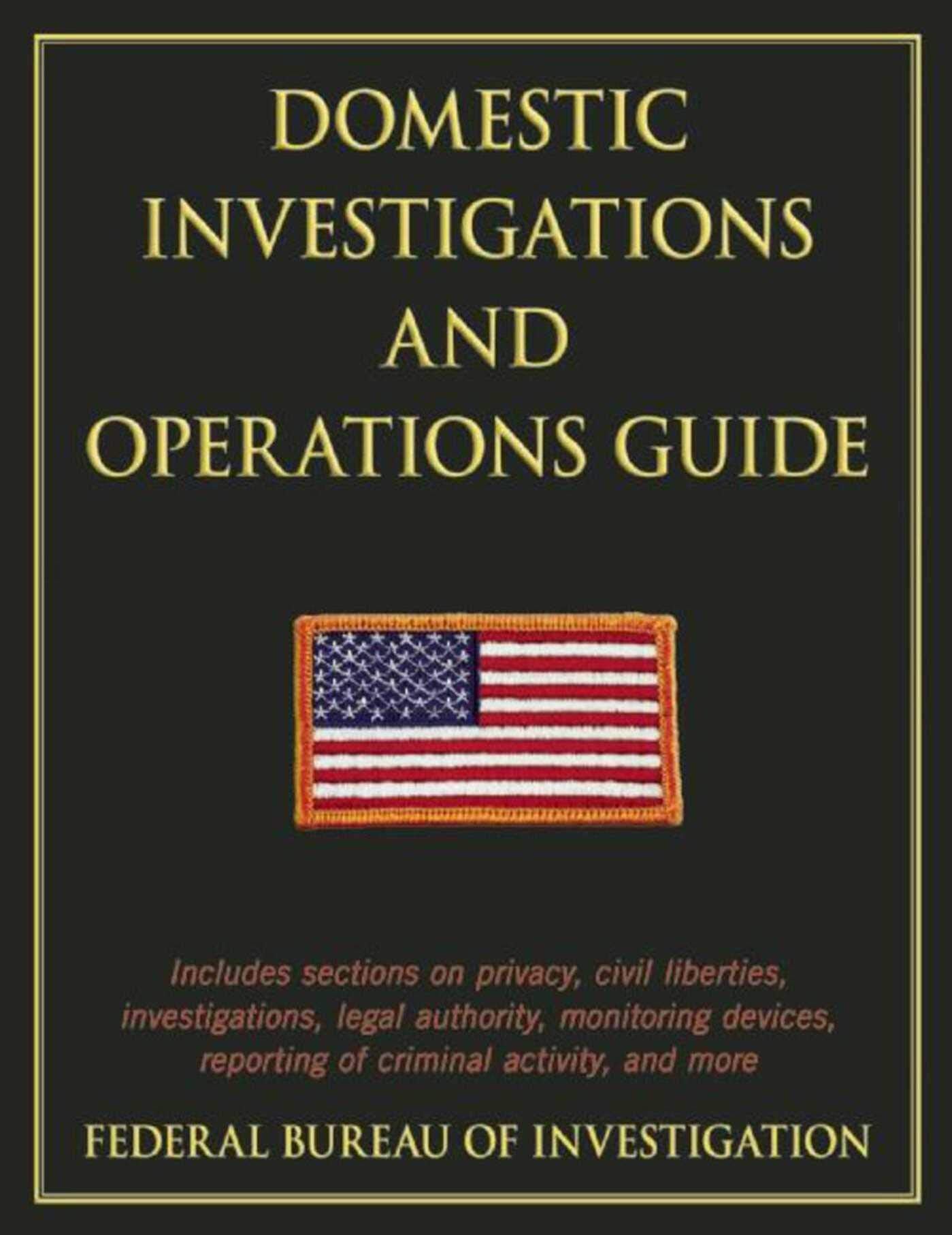 Domestic Investigations and Operations Guide,New