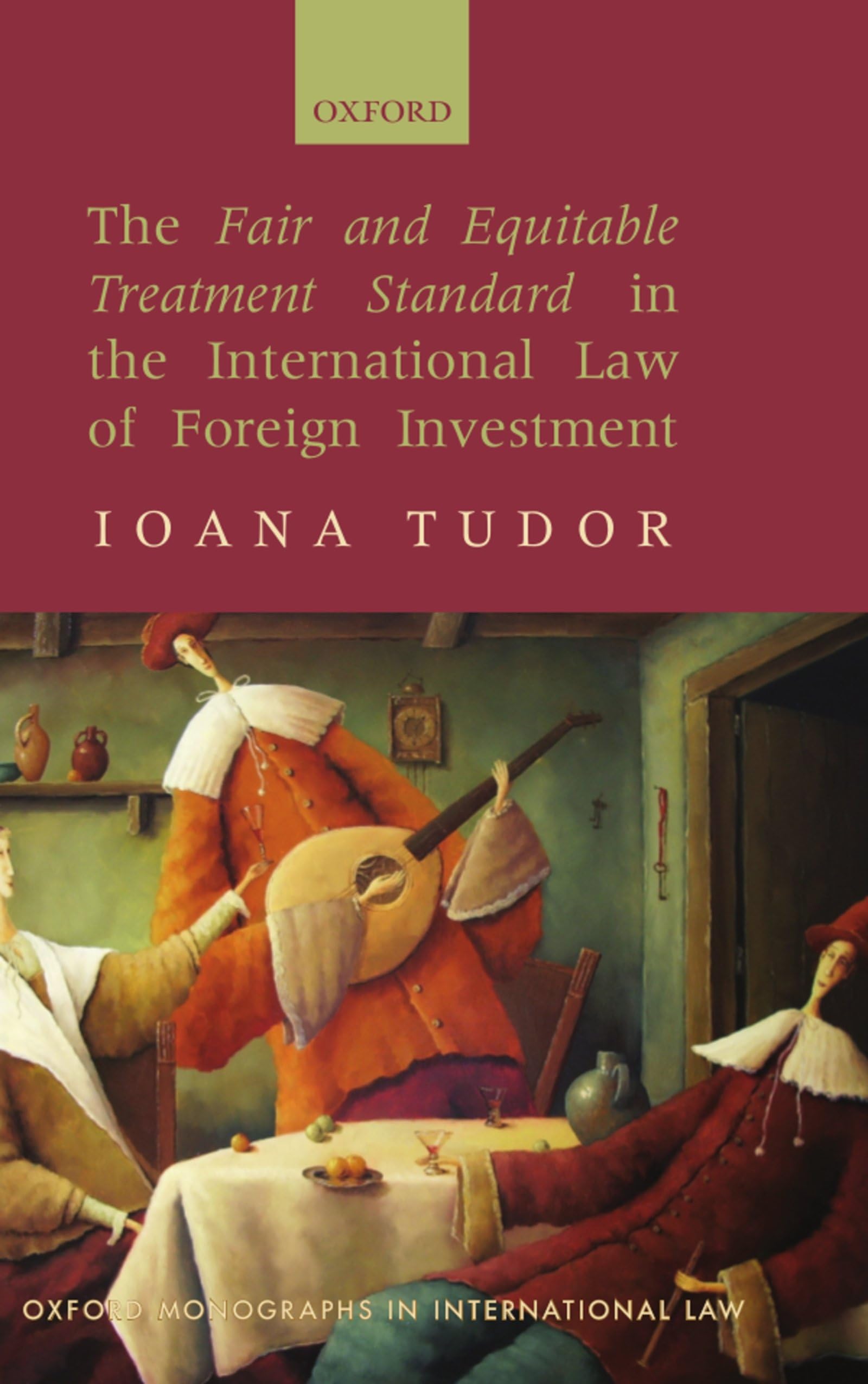 The Fair and Equitable Treatment Standard in International Foreign Investment Law (Oxford Monographs in International Law),Used