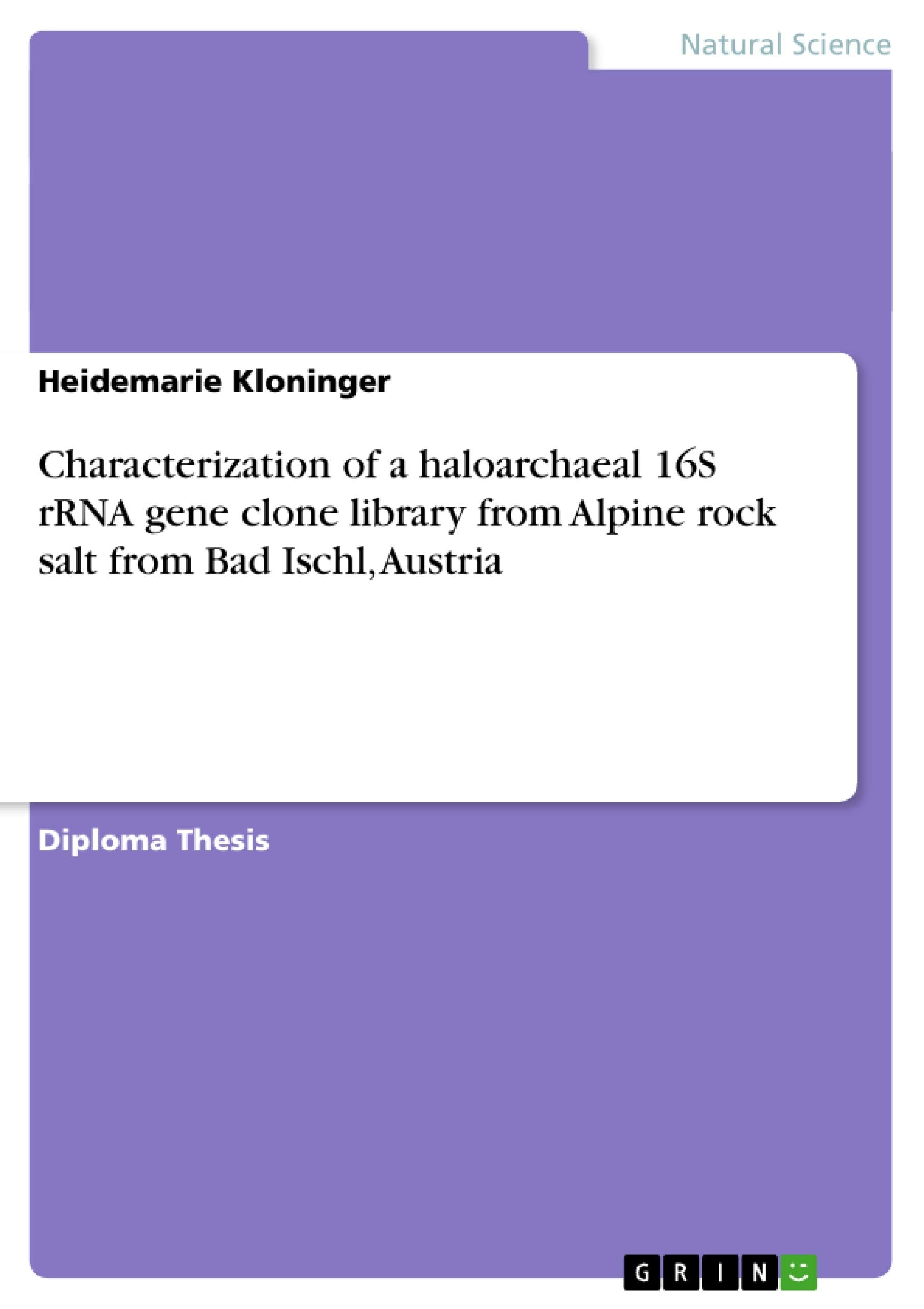 Characterization of a haloarchaeal 16S rRNA gene clone library from Alpine rock salt from Bad Ischl, Austria,Used