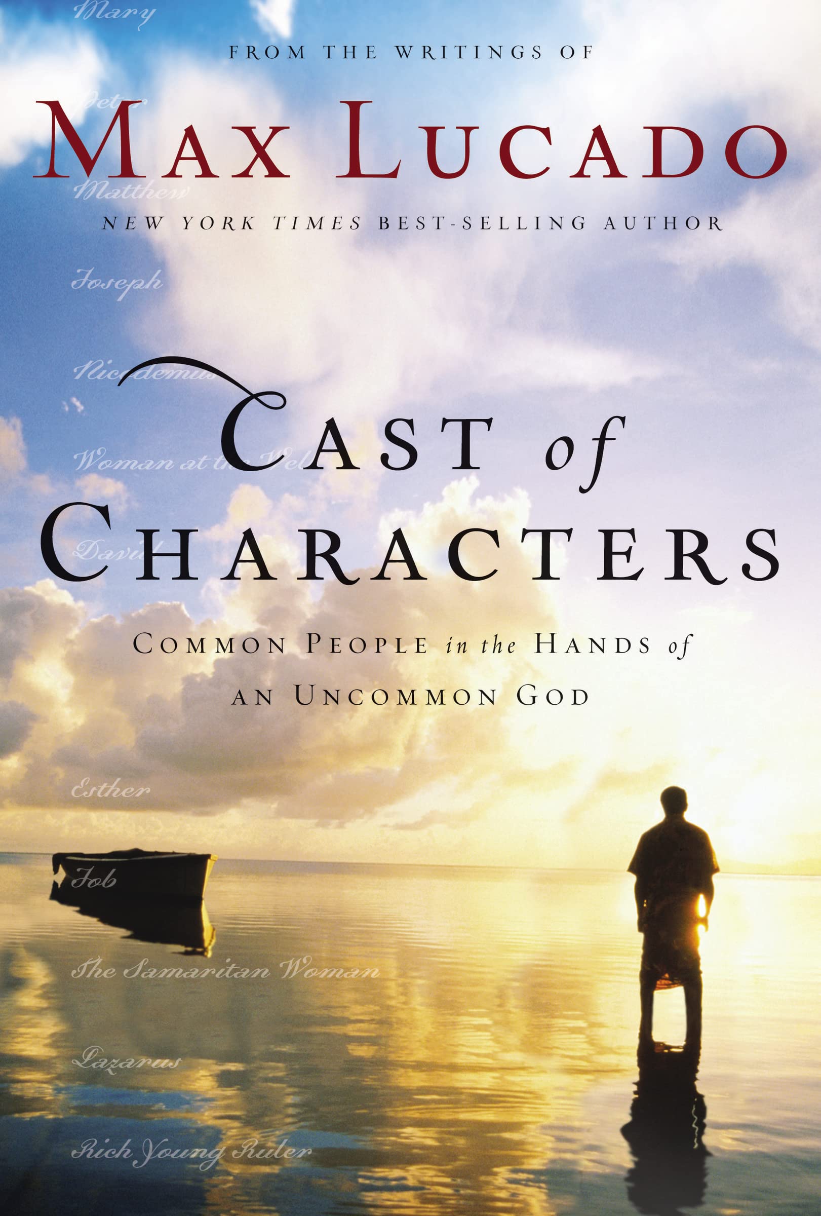 Cast of Characters: Common People in the Hands of an Uncommon God,Used