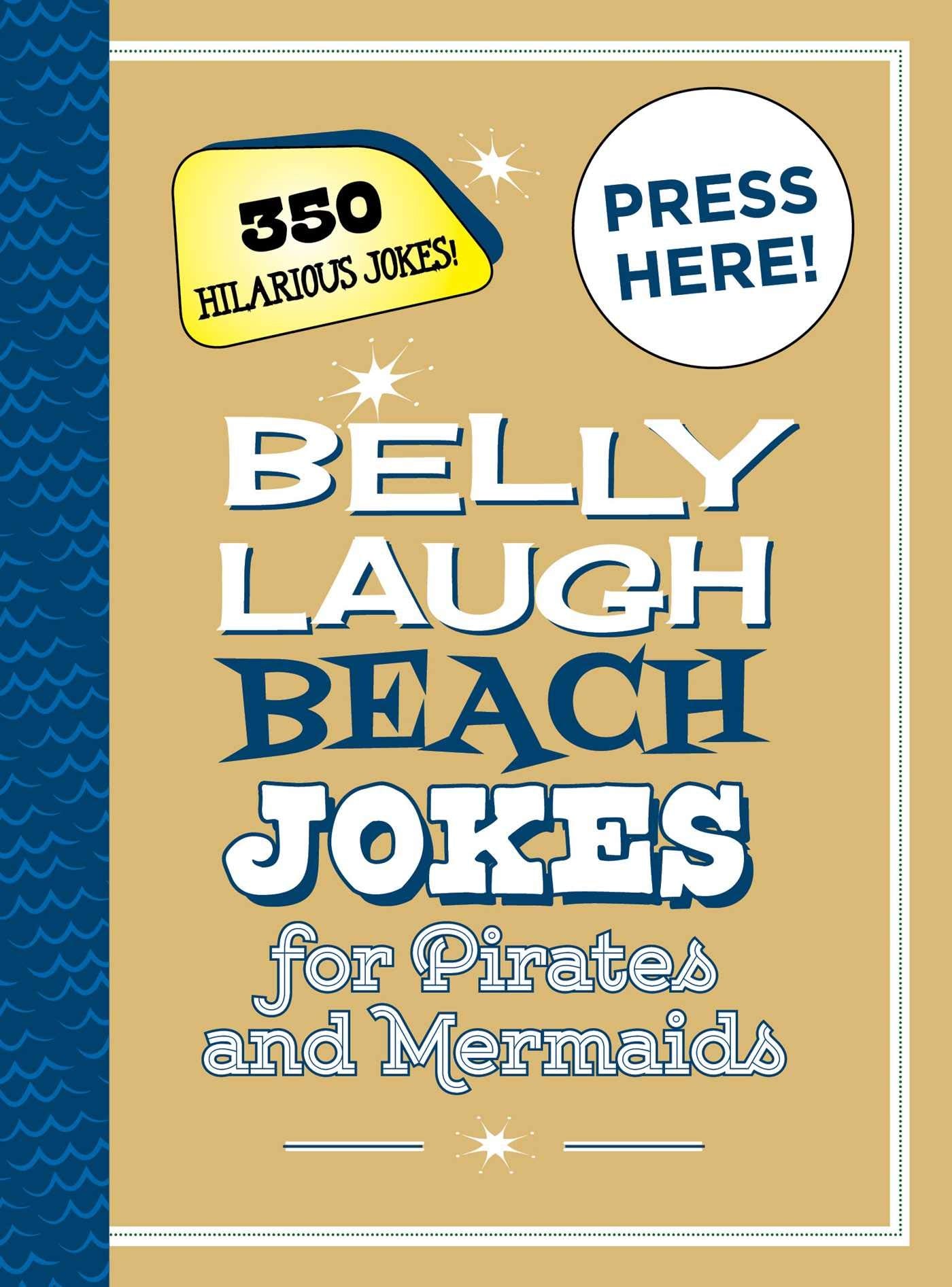 Belly Laugh Beach Jokes for Pirates and Mermaids: 350 Hilarious Jokes!,Used