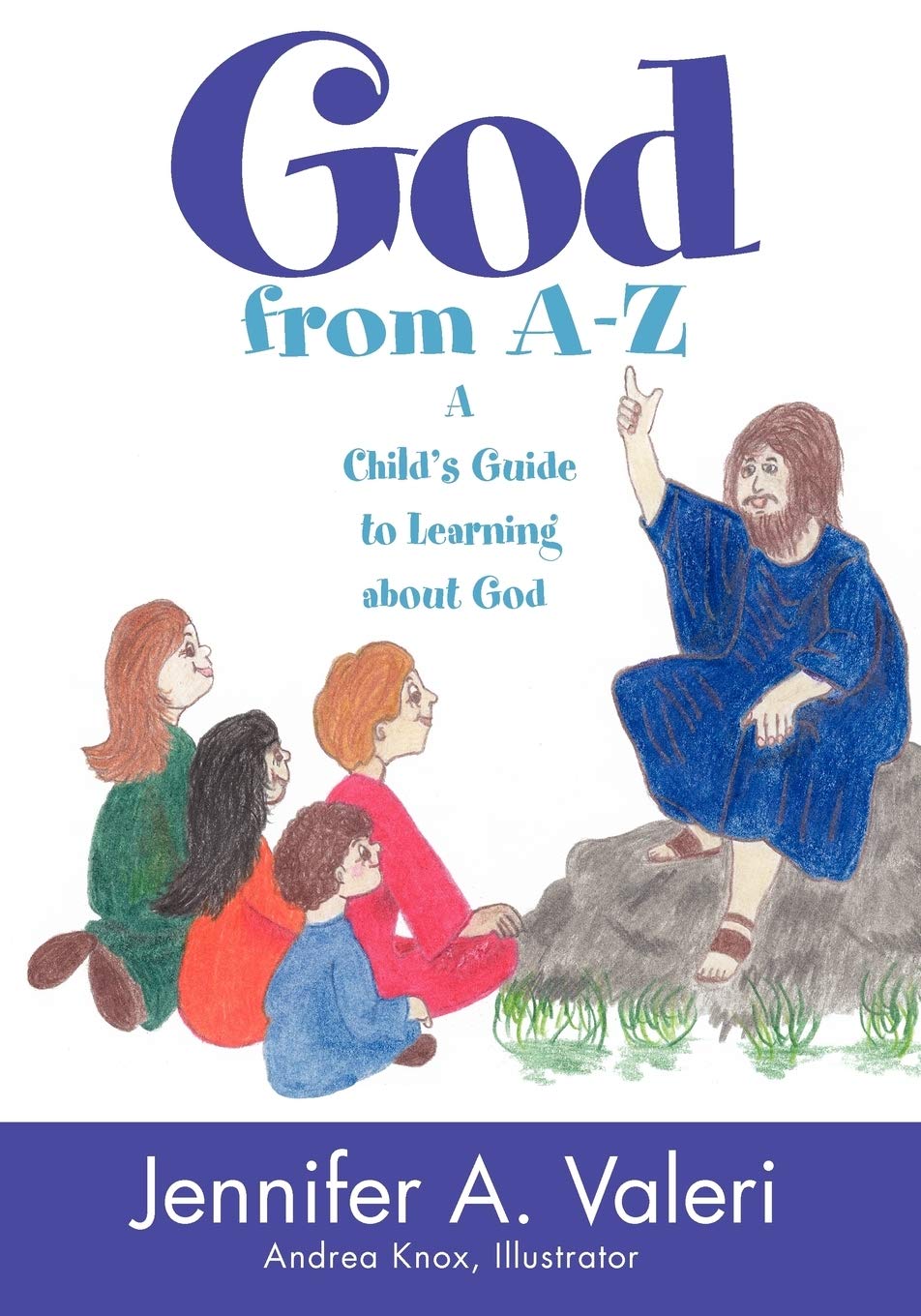 God from AZ: A Child's Guide to Learning about God,Used