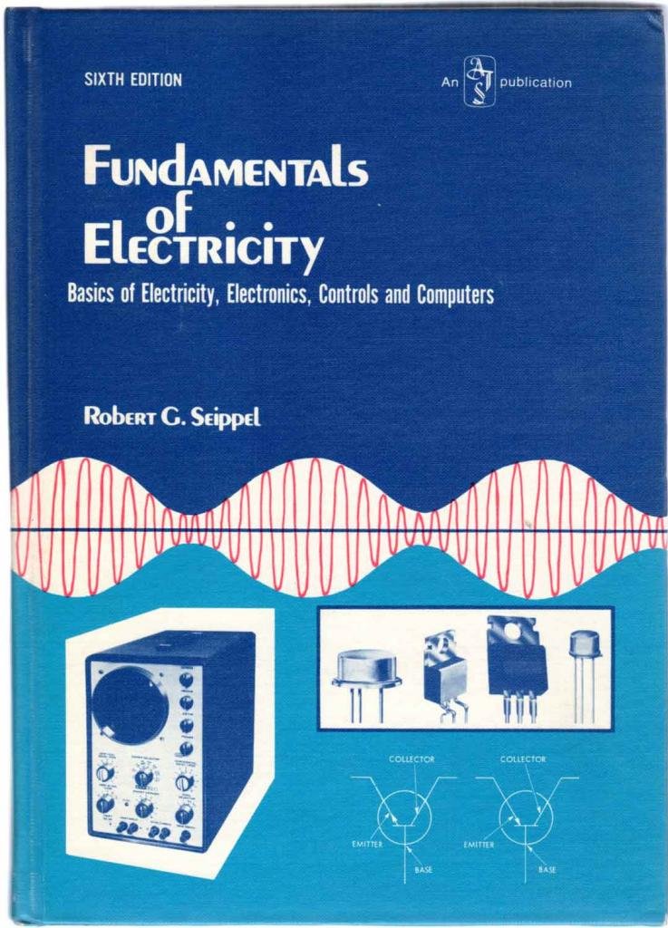 Fundamentals Of Electricity: Basics Of Electricity, Electronics, Controls And Computers,New