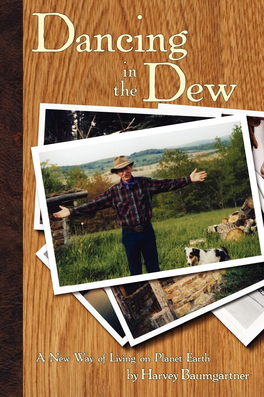 Dancing In The Dew: A New Way Of Living On Planet Earth,Used