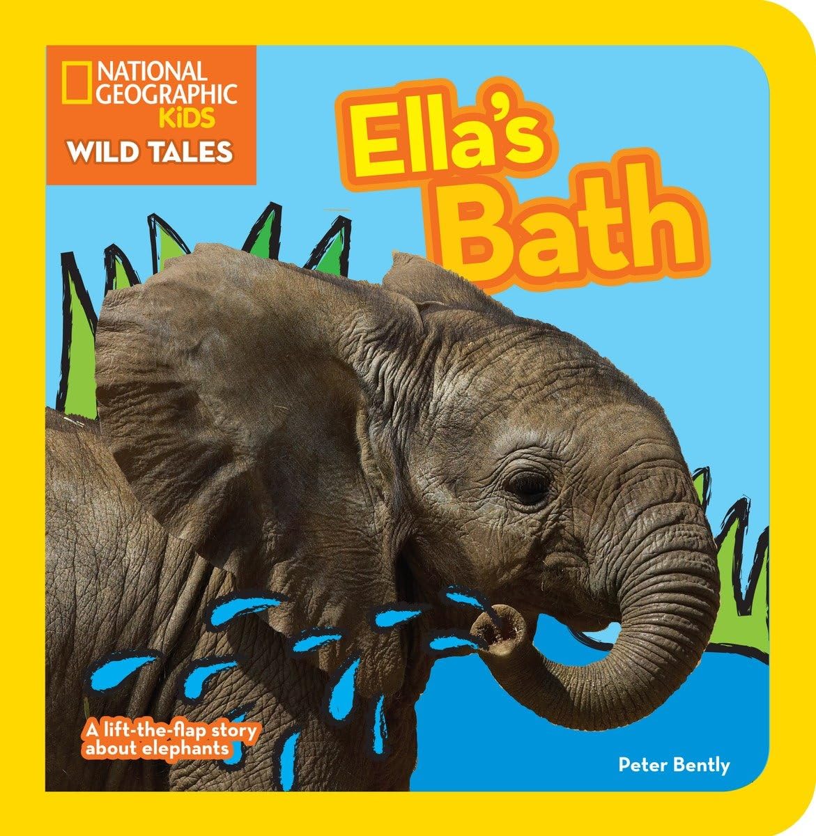National Geographic Kids Wild Tales: Ella's Bath: A lifttheflap story about elephants,Used