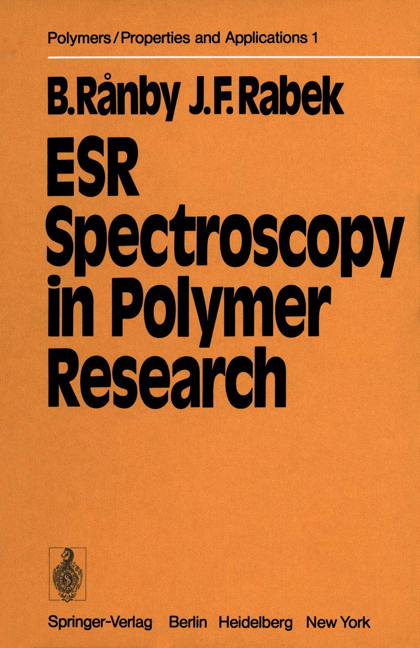 ESR Spectroscopy in Polymer Research (Polymers Properties and Applications, 1),Used