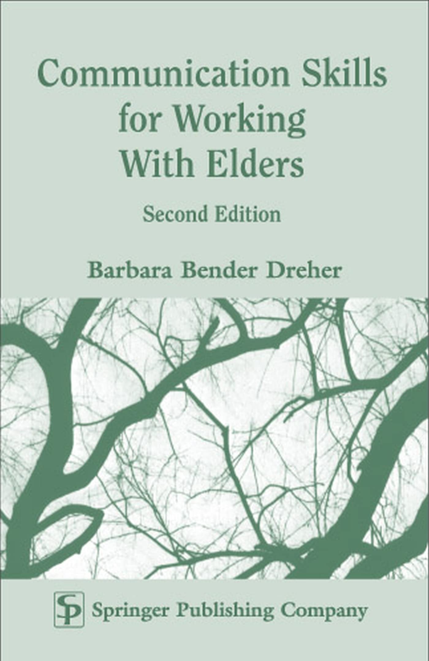 Communication Skills for Working with Elders: Second Edition,Used