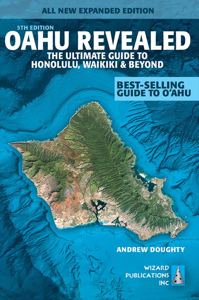 Oahu Revealed: The Ultimate Guide to Honolulu, Waikiki & Beyond,Used