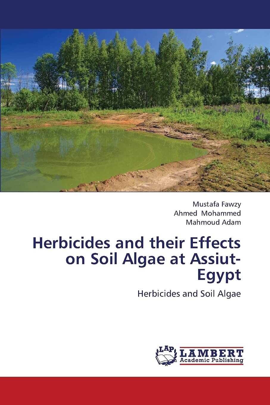 Herbicides and their Effects on Soil Algae at Assiut Egypt: Herbicides and Soil Algae,Used