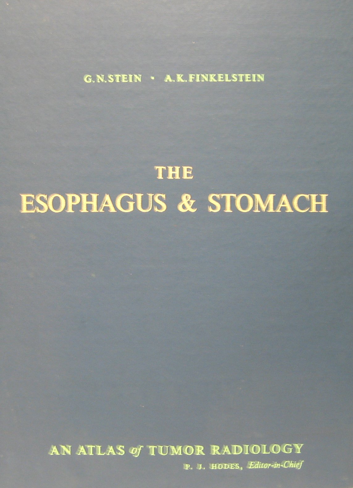 The esophagus & stomach, (Atlas of tumor radiology),Used
