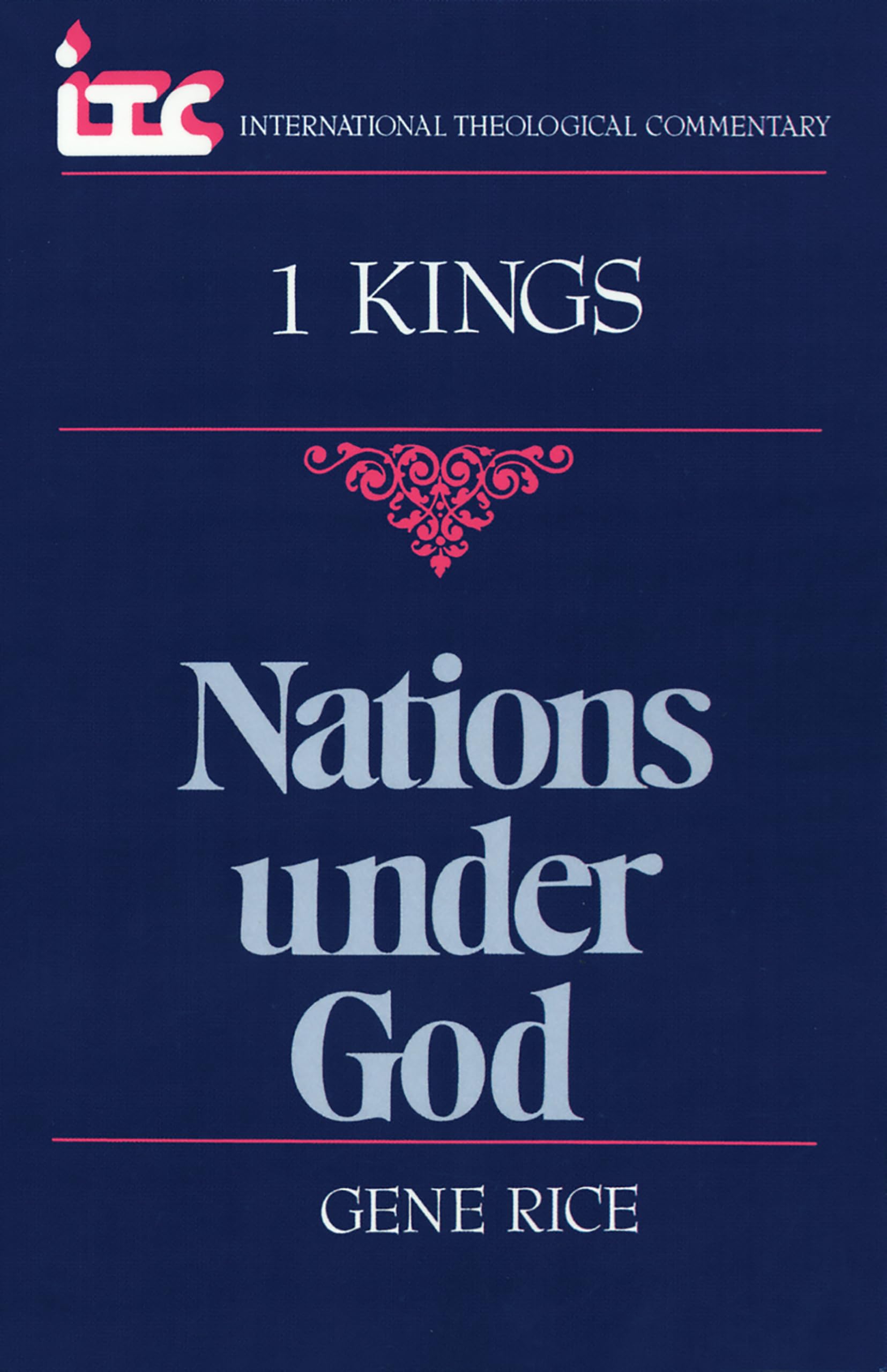 Nations Under God: A Commentary on the Book of 1 Kings (International Theological Commentary (Itc)),Used
