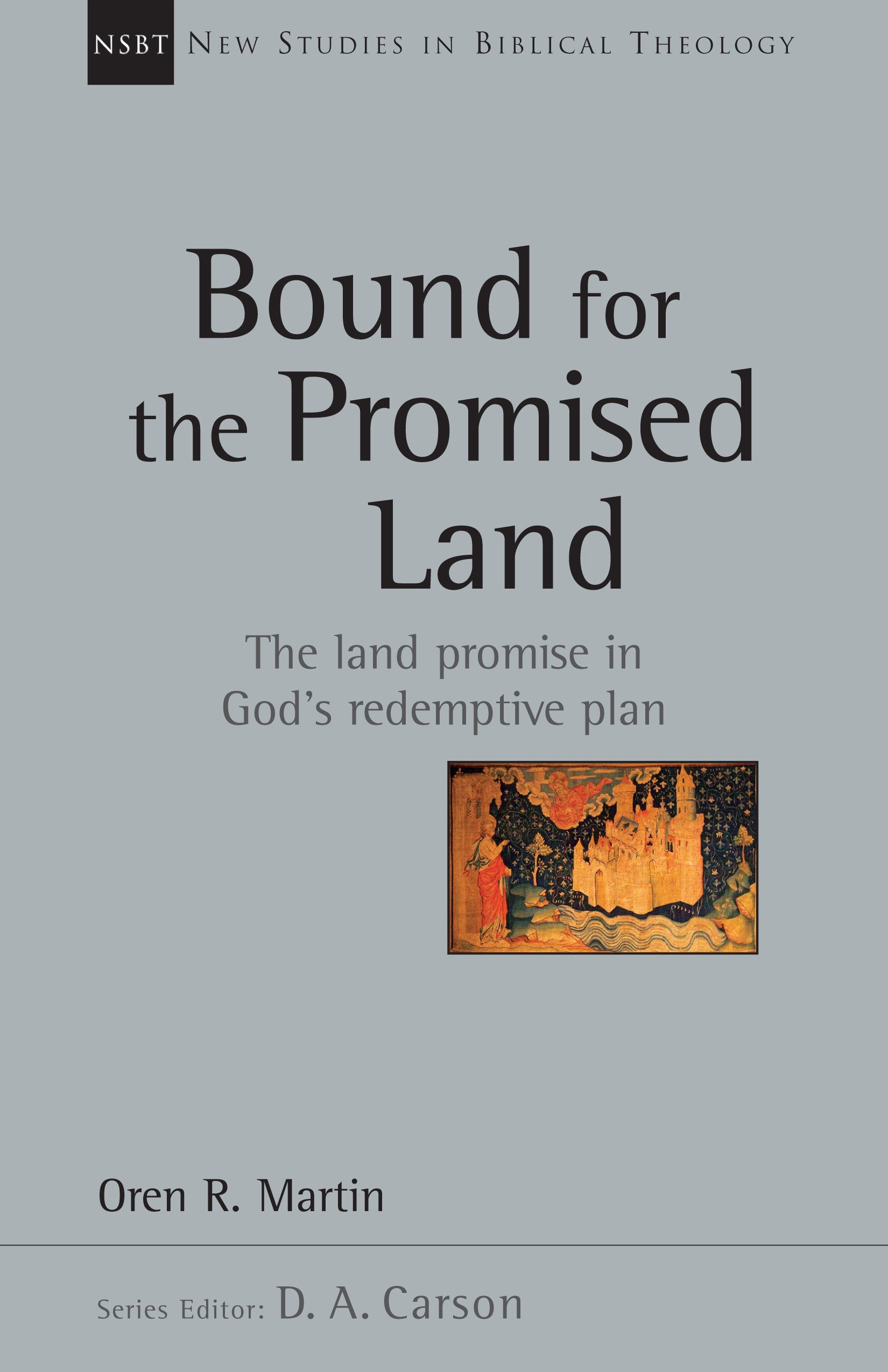 Bound for the Promised Land (Volume 34) (New Studies in Biblical Theology),Used