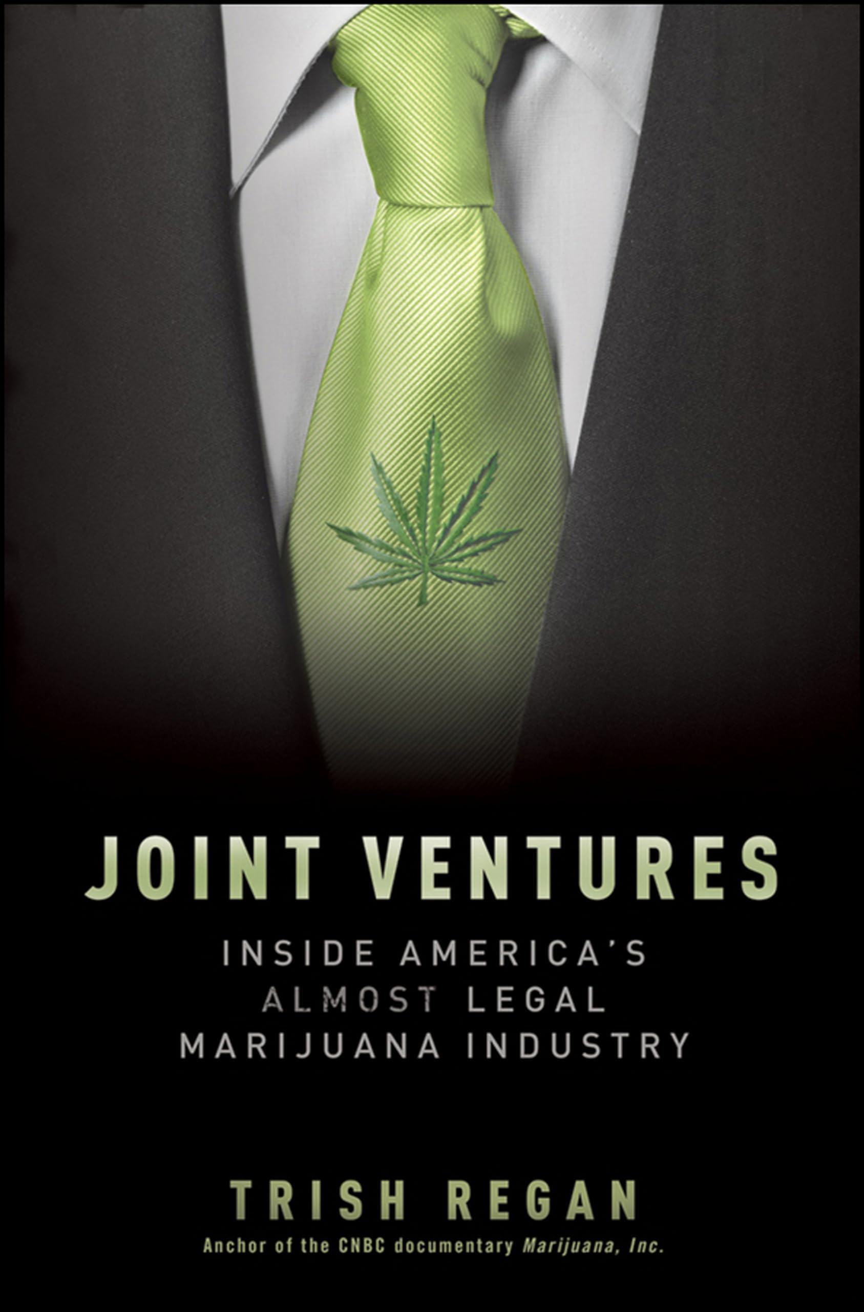 Joint Ventures: Inside America'S Almost Legal Marijuana Industry,New