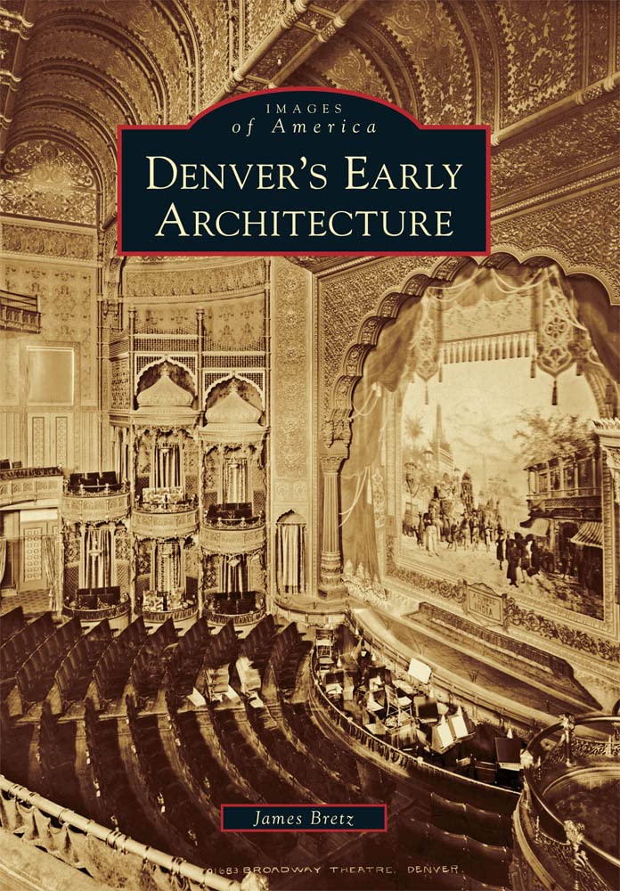 Images of America: Denver's Early Architecture,Used