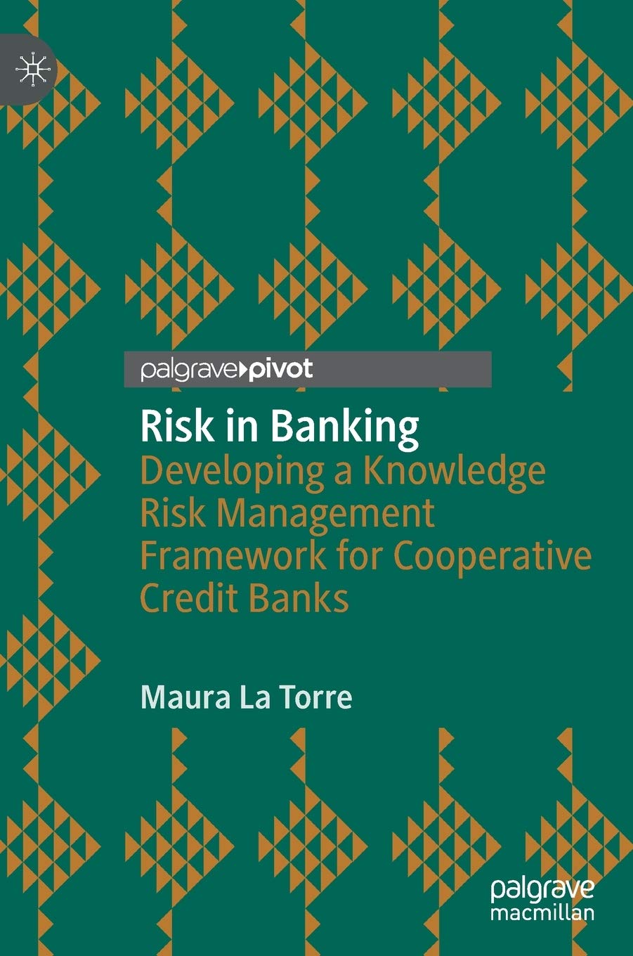Risk in Banking: Developing a Knowledge Risk Management Framework for Cooperative Credit Banks,New