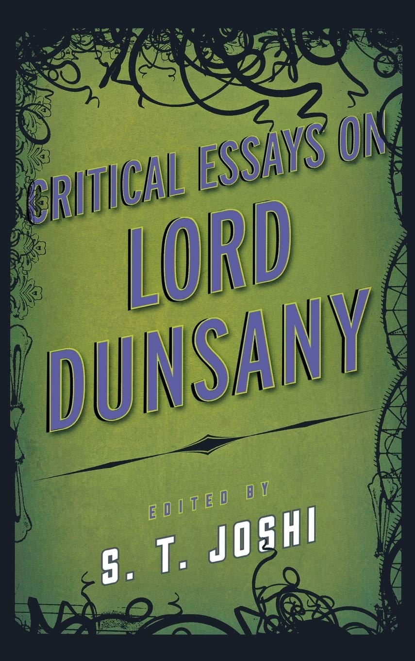 Critical Essays On Lord Dunsany (Studies In Supernatural Literature),Used