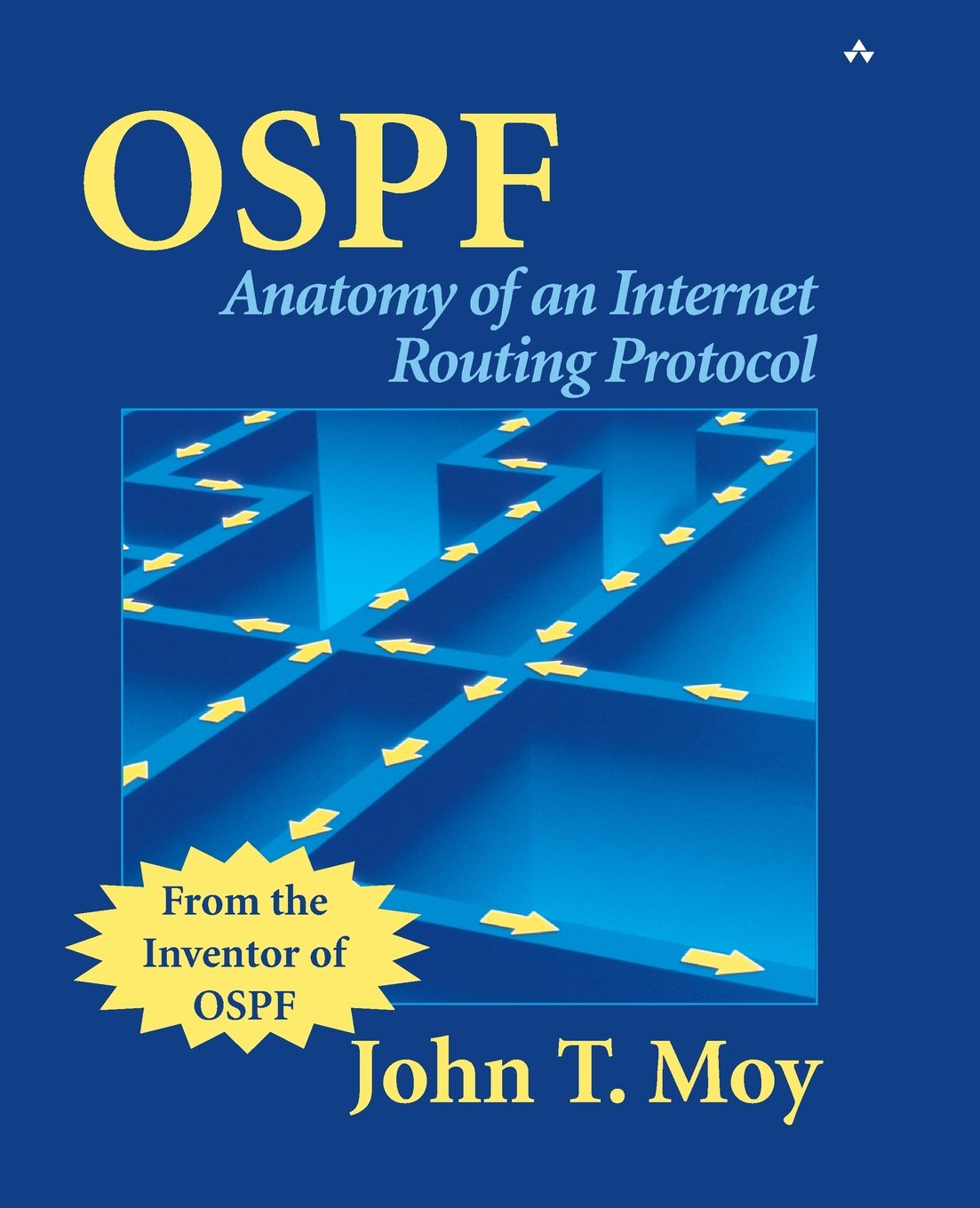 OSPF: Anatomy of an Internet Routing Protocol,New