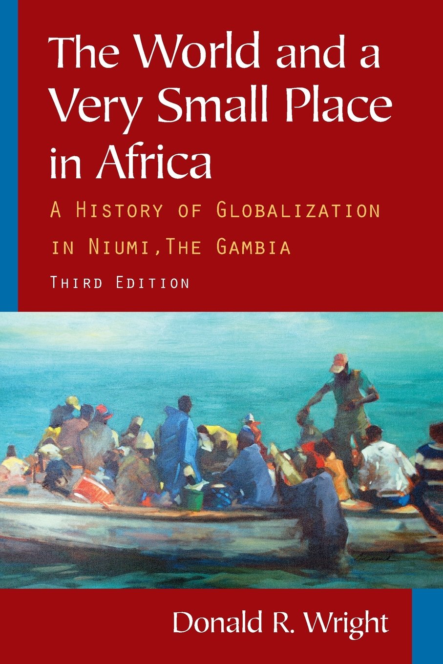 The World and a Very Small Place in Africa: A History of Globalization in Niumi, the Gambia,Used