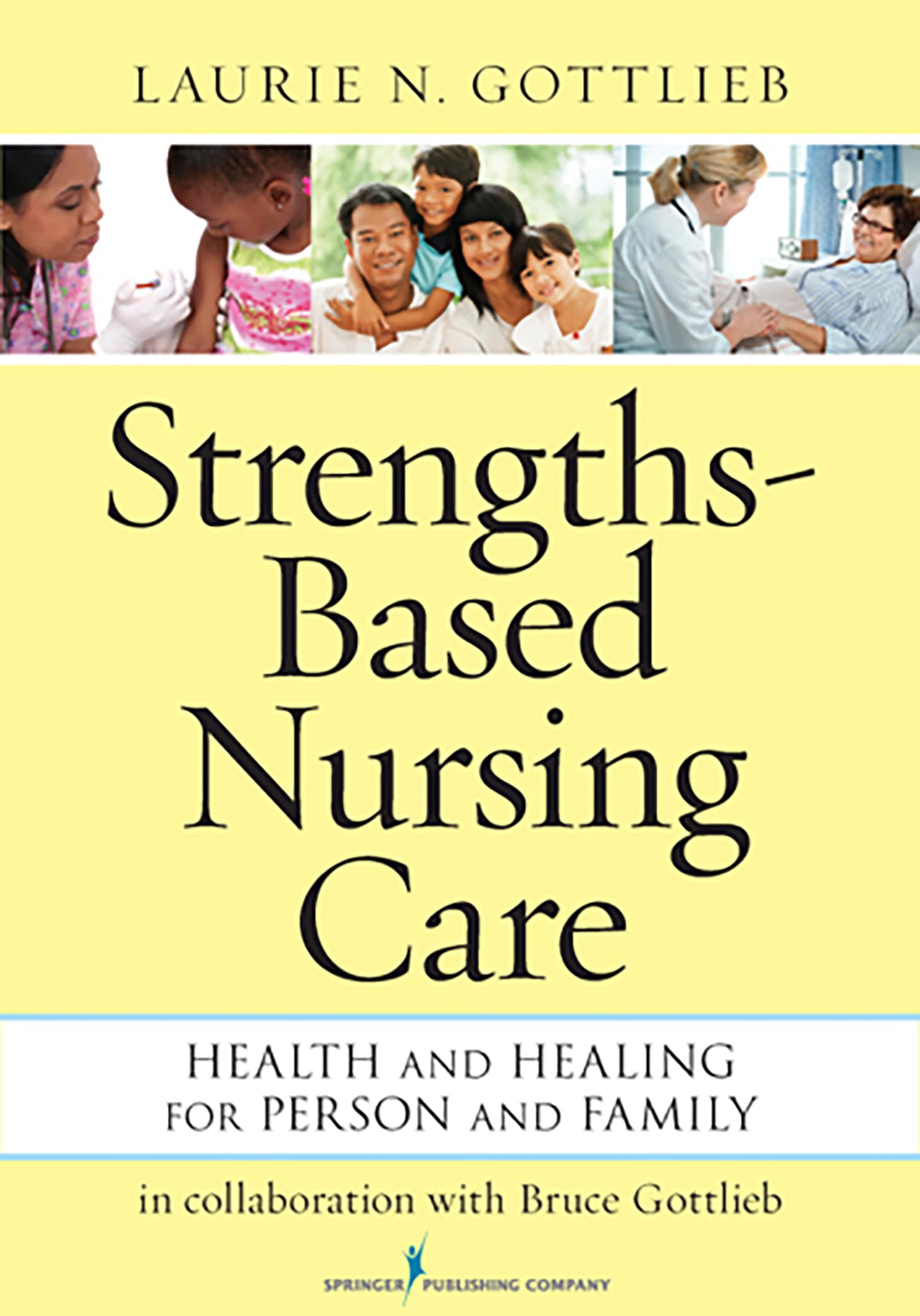 StrengthsBased Nursing Care: Health And Healing For Person And Family,Used