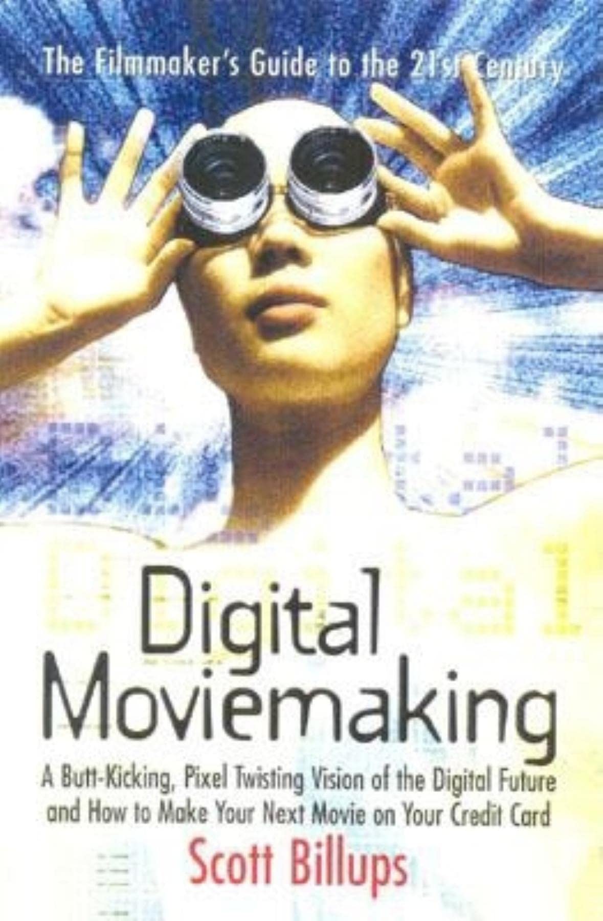 Digital Moviemaking: The Filmmaker'S Guide To The 21St Century,Used