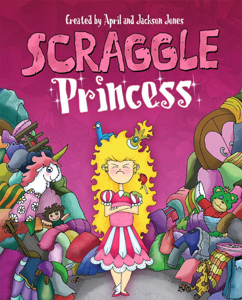 Scraggle Princess A Childrens Book on Personal Hygiene, Etiquette, and Manners A Book on Overcoming Behavior Challenges & Le,Used