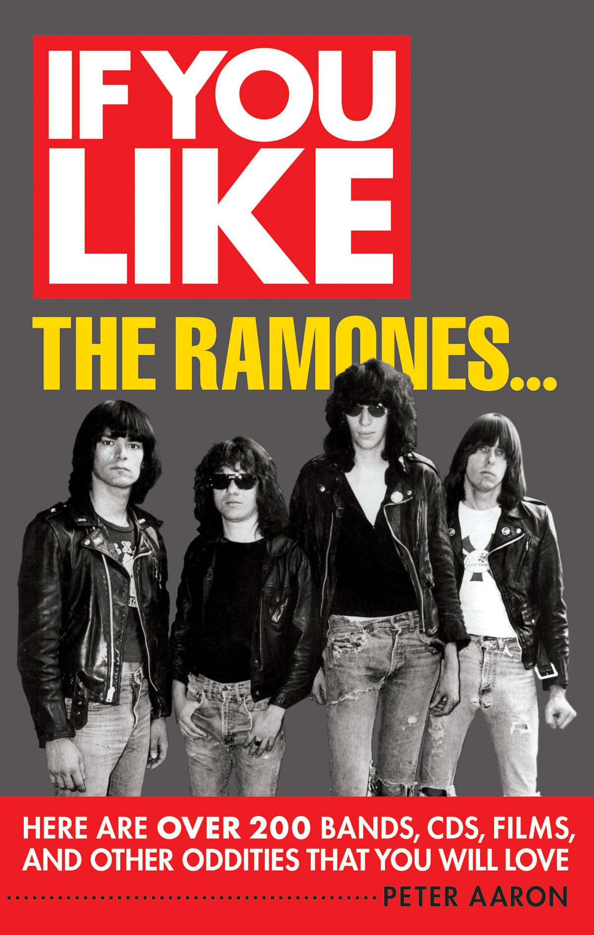If You Like The Ramones...: Here Are Over 200 Bands, Cds, Films And Other Oddities That You Will Love,Used