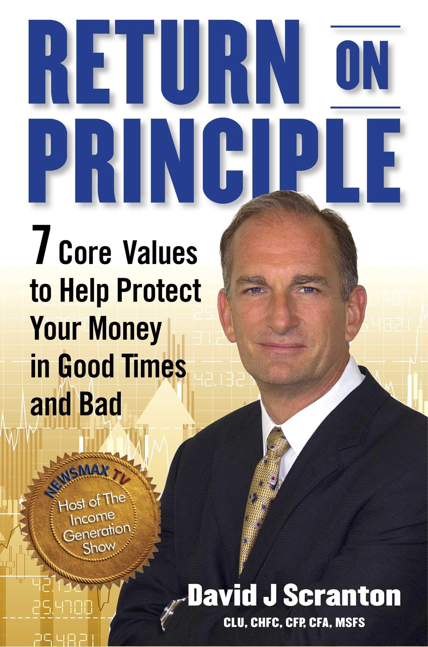 Return on Principle: 7 Core Values to Help Protect Your Money in Good Times and Bad,Used
